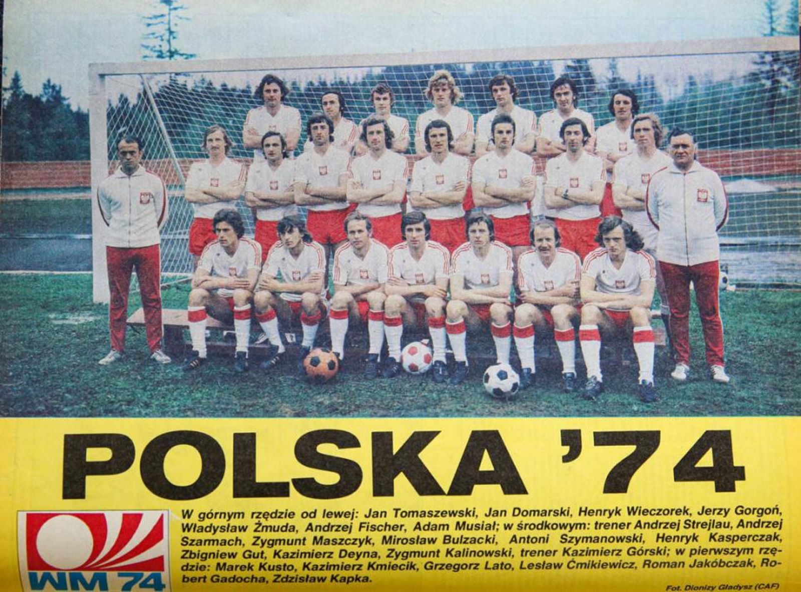 6 lipca 1974 roku podczas Mistrzostw Świata w Piłce Nożnej Polska zajęła trzecie miejsce